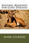 Natural Remedies For Goat Diseases - Mark Gilberd - 9781482505900