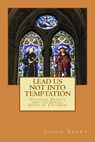 Lead Us Not Into Temptation: Catholic Priests and the Sexual Abuse of Children - Andrew M. Greeley - 9781482568905