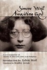 Awaiting God: A new translation of Attente de Dieu and Lettre a un Religieux - Simone Weil - 9781482618990