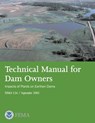 Technical Manual for Dam Owners: Impacts of Plants on Earthen Dams (FEMA 534 / September 2005) - Federal Emergency Management Agency - 9781482736885