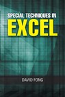 Special Techniques in Excel - David Fong - 9781482881820