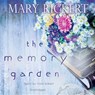 The Memory Garden - Mary Rickert - 9781483039343