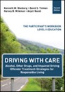 Driving with Care: Alcohol, Other Drugs, and Driving Safety Education-Strategies for Responsible Living - Kenneth W. Wanberg ; David S. Timken ; Harvey B. Milkman ; Anjali Nandi - 9781483316529