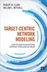 Target-Centric Network Modeling - Robert M. Clark ; William L. Mitchell - 9781483316987