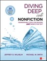 Diving Deep Into Nonfiction, Grades 6-12 - Jeffrey D. Wilhelm ; Michael W. Smith - 9781483386058