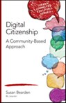 Digital Citizenship: A Community-Based Approach - Bearden - 9781483392653