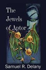 The Jewels of Aptor - DELANY,  Samuel R. - 9781483704715