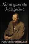 Notes from the Underground - Fyodor Dostoyevsky - 9781483706511