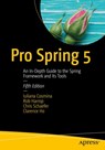 Pro Spring 5 - COSMINA,  Iuliana ; Harrop, Rob ; Schaefer, Chris ; Ho, Clarence - 9781484228074