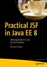 Practical JSF in Java EE 8 - Michael Muller - 9781484230299