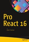 Pro React 16 - Adam Freeman - 9781484244500