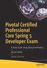 Pivotal Certified Professional Core Spring 5 Developer Exam - Iuliana Cosmina - 9781484251355