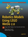 Robotics Models Using LEGO WeDo 2.0 - Diego Galvez-Aranda ; Mauricio Galvez Legua - 9781484268452