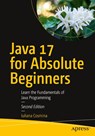 Java 17 for Absolute Beginners - Iuliana Cosmina - 9781484270790