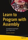 Learn to Program with Assembly - Jonathan Bartlett - 9781484274361