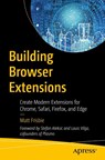Building Browser Extensions - Matt Frisbie - 9781484287248
