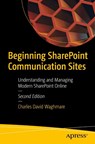 Beginning SharePoint Communication Sites - Charles David Waghmare - 9781484289594