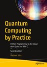 Quantum Computing by Practice - Vladimir Silva - 9781484299906