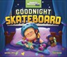 Goodnight Skateboard - Leo Aquino - 9781484691236