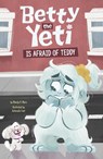 Betty the Yeti Is Afraid of Teddy - Mandy R. Marx - 9781484692721