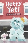 Betty the Yeti Is Afraid of Teddy - Mandy R. Marx - 9781484692738