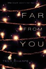 Far From You - Tess Sharpe - 9781484715703