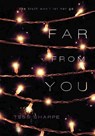 Far From You - Tess Sharpe - 9781484715703