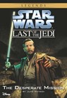 Star Wars: The Last of the Jedi: The Desperate Mission - Jude Watson - 9781484720110