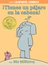 !Tienes un pajaro en la cabeza! (An Elephant and Piggie Book, Spanish Edition) - Mo Willems - 9781484786970