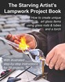 The Starving Artist's Lampwork Project Book - Fledgling Studio - 9781484846070