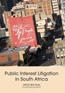 Public interest litigation in South Africa - Jason Brickhill - 9781485128168