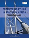 Engineering Ethics in Southern Africa - Theories & Cases 1e - Lorrainne Doherty - 9781485132851