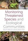 Monitoring Threatened Species and Ecological Communities - Sarah Legge ; David Lindenmayer ; Natasha Robinson - 9781486307715