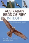 Australian Birds of Prey in Flight - Richard Seaton ; Mat Gilfedder ; Stephen Debus - 9781486308668