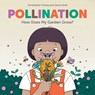 Pollination: How Does My Garden Grow? - Christopher Cheng - 9781486313235