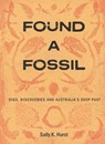 Found a Fossil - Sally K Hurst - 9781486319695