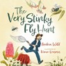 The Very Stinky Flyhunt - Andrea Wild - 9781486321605