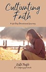 Cultivating Faith - Ruth Teakle - 9781486622047