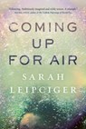 COMING UP FOR AIR - Sarah Leipciger - 9781487006501