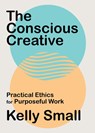 The Conscious Creative - Kelly Small - 9781487008024
