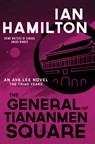 The General of Tiananmen Square - Ian Hamilton - 9781487010218