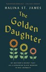 The Golden Daughter - Halina St James - 9781487013158