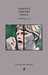 Griffin Poetry Prize Anthology 2025 - Anne Michaels - 9781487013899