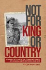 Not for King or Country - WENTZELL,  Tyler - 9781487503796