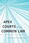 Apex Courts and the Common Law - Paul Daly - 9781487504434