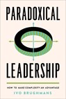 Paradoxical Leadership - Ivo Brughmans - 9781487507633