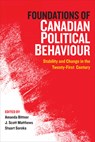 Foundations of Canadian Political Behaviour - Amanda Bittner ; J. Scott Matthews ; Stuart Soroka - 9781487525118