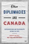 Other Diplomacies and Canada - Lana Wylie ; Mary Young ; Susan Henders - 9781487545444