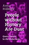 People Without History Are Dust - Anna Hajkova - 9781487557102