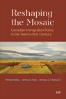 Reshaping the Mosaic - Ninette Kelley ; Jeffrey G. Reitz ; Michael J. Trebilcock - 9781487562977